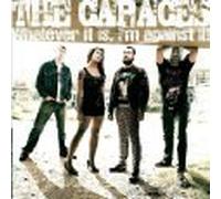 Capaces, the - Whatever is, I'm Against It [Import]