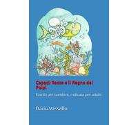 Capaci: Rocco E Il Regno Dei Polpi: Favola Per Bambini, Indicata Per Adulti