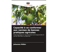 Capacité à se conformer aux normes de bonnes pratiques agricoles