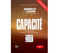 CAPACITE: Confessions de Vie et Déclarations Prophétiques