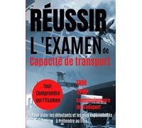 Capacité de Transport: Réussir l'Examen de Capacité de Transport Poids Lourd - Commissionnaire -TRM - TPRP - QCM + Annales des sujets...