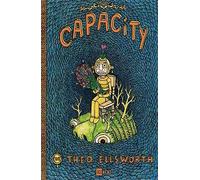 Capacity - Theo Ellsworth - Ici Meme - broché - Bande dessinée
