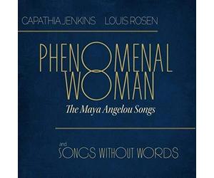 Capathia Jenkins - Phenomenal Woman: The Maya Angelou and Songs Without Words