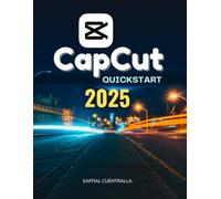 CapCut Quickstart 2025: Cuts, Transitions & Captions for New Creators (Unofficial Guide)