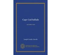 Cape Cod ballads: and other verse