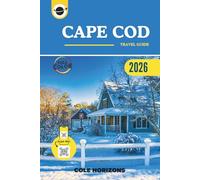 Cape Cod Travel Guide: Plan, Explore, and Experience the Trip of a Lifetime (Color Version)