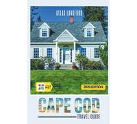 Cape Cod Travel Guide: Where to Go, What to See, and How to Make It Count (Grey Version)