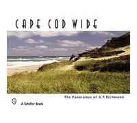 Cape Cod Wide Arthur P. Richmond (Auteur)