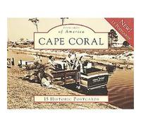 Cape Coral, Postcard of America Cape Coral Historical Society, Anne Cull, Chris Wadsworth (Auteur)