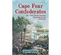Cape Fear Confederates - James Gillispie - McFarland amp Co Inc - Livre en Anglais - Paperback James GillispieJames Gillispie (Auteur)