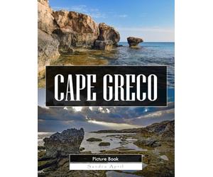Cape Greco: A Stunning Coffee Table Picture Book - For Travelers & Nature Lovers