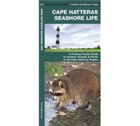 Cape Hatteras Seashore Life A Folding Pocket Guide to Familiar Plants amp Animals in the Cape Hatteras Region by Illustrated by Dr Raymond Leung James Ka James Kavanagh (Auteur)