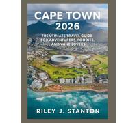 Cape Town 2026: The Ultimate Travel Guide for Adventurers, Foodies, and Wine Lovers”