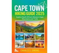 Cape Town Hiking Guide 2025: Explore South Africa’s Western Cape Mountains and Trails