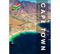 Cape Town Photobook: Coffee Table Book, Is The Legislative Capital Of South Africa, A Collection Of Stunning Images That Take You To Popular Cities, Iconic Places, And Breathtaking Landscapes..