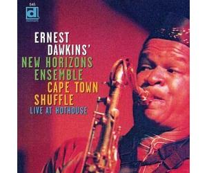 Cape Town Shuffle: Live at Hot House by ERNEST DAWKINS' NEW HORIZON ENSEMBLE (2003-02-25)