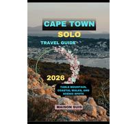 CAPE TOWN SOLO TRAVEL GUIDE 2026: Table Mountain, Coastal Walks, and Scenic Spots