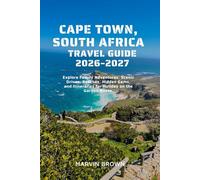 Cape Town, South Africa Travel Guide 2026-2027: Explore Family Adventures, Scenic Drives, Beaches, Hidden Gems, and Itineraries for Holiday on the Garden Route.