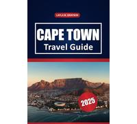 Cape Town Travel Guide 2025: Discover Top Attractions, Beaches, Historic Sites, Local Culture, and Practical Tips for Visiting South Africa’s Cape Region