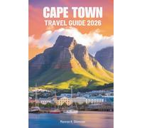 CAPE TOWN TRAVEL GUIDE 2026: Discover South Africa’s Coastal Gem