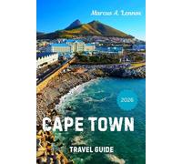 Cape Town Travel Guide 2026: Explore Table Mountain, Taste the Winelands, and Discover the Heart of South Africa