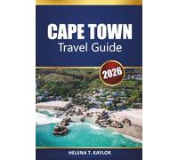 Cape Town Travel Guide 2026: Top Attractions, Local Insights, Itineraries, and Maps for Exploring a South African City