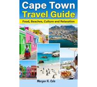 CAPE TOWN TRAVEL GUIDE: Food, Beaches, Culture and Relaxation