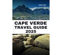 CAPE VERDE TRAVEL GUIDE 2025: Experience Volcanic Landscapes, Pristine Beaches, Local Music, and Insider Tips for an African Island Escape.