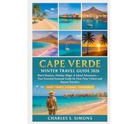Cape Verde Winter Travel Guide 2026: Warm Beaches, Holiday Magic & Island Adventures - Your Essential Seasonal Guide for First-Time Visitors and Repeat Travelers