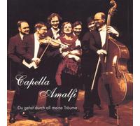 Capella Amalfi - du Gehst Durch All Meine [Import]