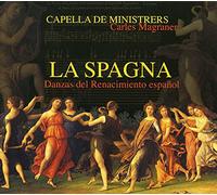 Capella De Ministrer - La Spagna : Danses De La Renaissance Espagnole