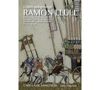 Capella De Ministrers Ramon Llull: L'ultim Pelegrinatge (CD) with Book