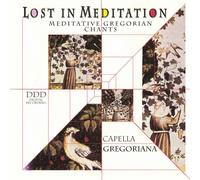 Capella Gregoriana - Lost in Meditation I: Gregorian Chants