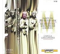 Capella Gregoriana - Lost in Meditation II: Gregorian Chants