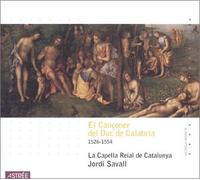 Capella Reial De Catalunya - Canconer Del Duc De Calabria