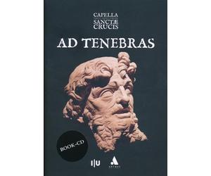 Capella Sanctæ Crucis - Ad Tenebras. Lamentations and Responsories for The [Import]