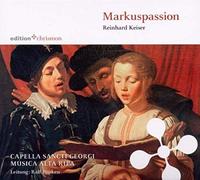 Capella Sancti Georgi & Musica - Markuspassion (Keiser,Reinhar [Import]