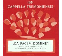 Capella Tremoniensis - Da Pacem Domine