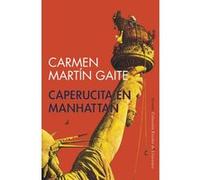 Caperucita en manhattan Carmen Martin Gaite (Auteur)