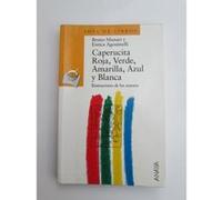 Caperucita Roja, Verde, Amarilla, Azul Y Blanca / Little Red Riding Hood, Green, Yellow, Blue and White, Sopa de Libros / Soup of Books Enrica Agostinelli (Auteur)