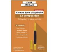 CAPES Anglais 2025 - Épreuve écrite disciplinaire - La composition Flavien Bardet (Auteur), Xavier Lachazette (Auteur), Collectif (Auteur)