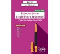 CAPES Anglais : Epreuve écrite disciplinaire appliquée: Préparation et sujets corrigés