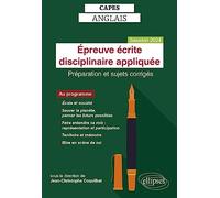 CAPES Anglais Epreuve écrite disciplinaire appliquée: Préparation et sujets corrigés