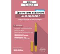 CAPES Anglais - Epreuve écrite disciplinaire - La composition - Session 2023: Préparation et sujets corrigés