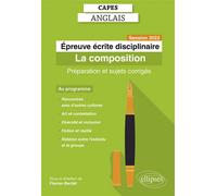 Capes Anglais. Épreuve écrite disciplinaire. Session 2022 La composition. Préparation et sujets corrigés - Flavien Bardet - Ellipses - broché - Méthode de langue