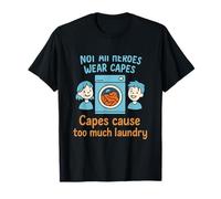 Capes Cause Too Much Laundry Citation de héros pour Enfants T-Shirt