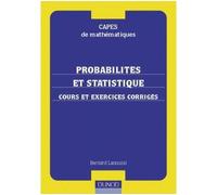 Capes de mathématiques - Probabilités et statistique - Cours et exercices corrigés - Bernard Lannuzel - Dunod - broché - Livre