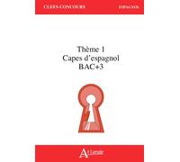 CAPES d'Espagnol Bac +3 Thème 1 - Collectif - Atlande Eds - broché - Méthode de langue