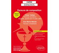CAPES Espagnol 2019. Épreuve de composition. César Vallejo, Poemas humanos et España, aparta de mí este cáliz, in Obra poética completa, Ana María Matute, Paraíso inhabitado - 2e édition mise à jour C