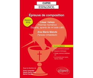 CAPES Espagnol 2019. Épreuve de composition. César Vallejo, Poemas humanos et España, aparta de mí este cáliz, in Obra poética completa, Ana María Matute, Paraíso inhabitado - 2e édition mise à jour C
